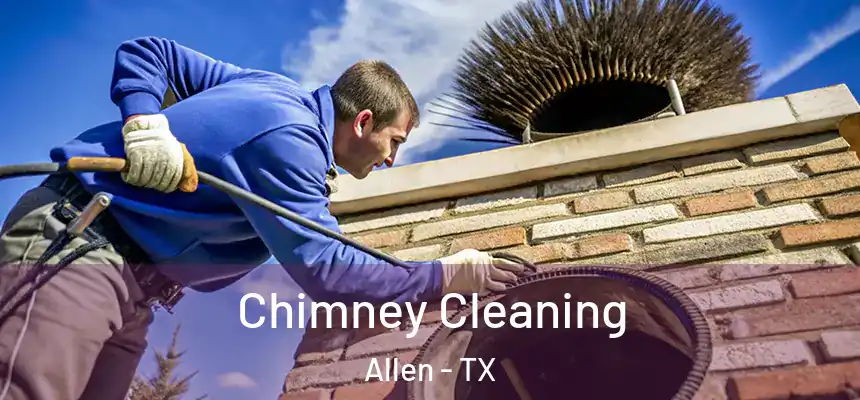 Chimney Cleaning Allen - TX